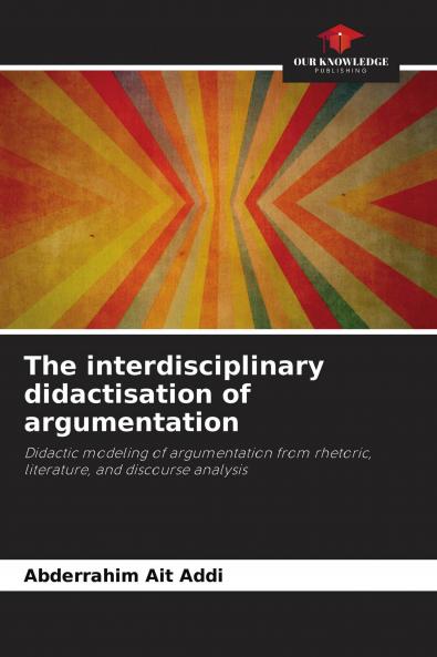 The interdisciplinary didactisation of argumentation