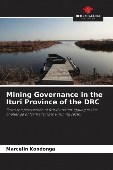 Mining Governance in the Ituri Province of the DRC