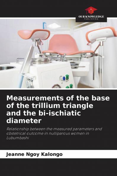 Measurements of the base of the trillium triangle and the bi-ischiatic diameter