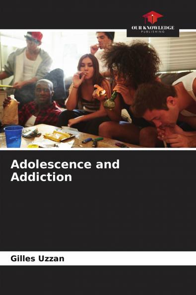 Adolescence and Addiction