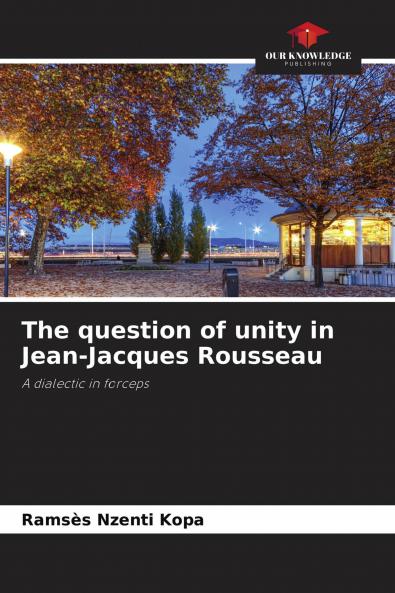 The question of unity in Jean-Jacques Rousseau