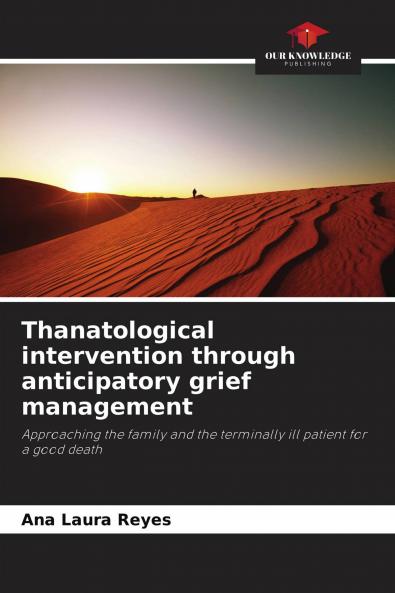 Thanatological intervention through anticipatory grief management