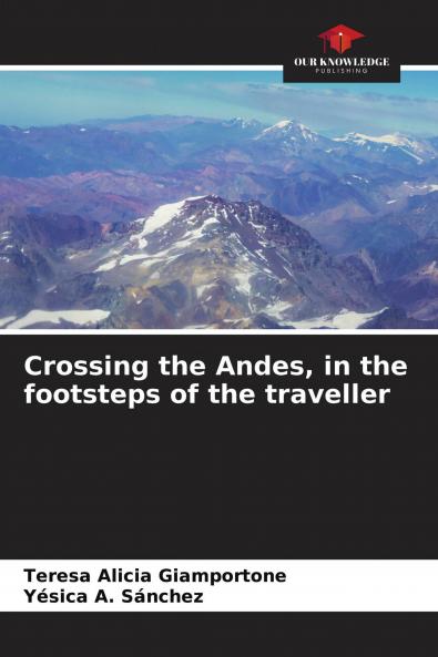 Crossing the Andes in the footsteps of the traveller