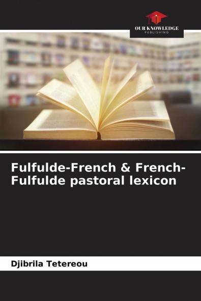 Fulfulde-French & French-Fulfulde pastoral lexicon