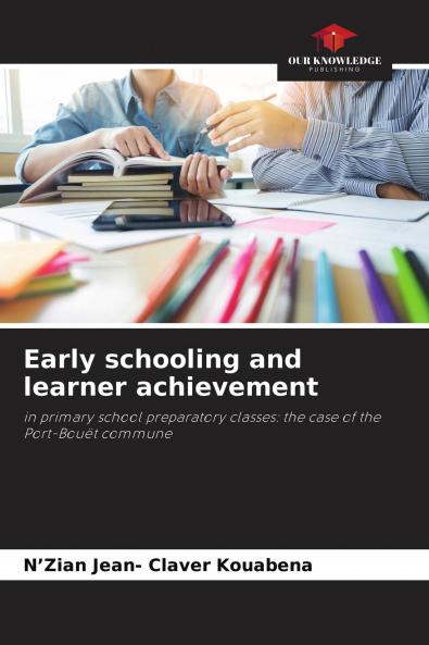 Early schooling and learner achievement