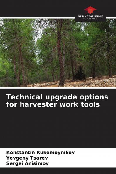 Technical upgrade options for harvester work tools