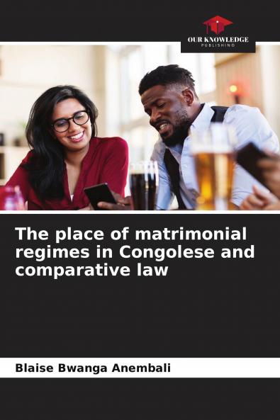 The place of matrimonial regimes in Congolese and comparative law