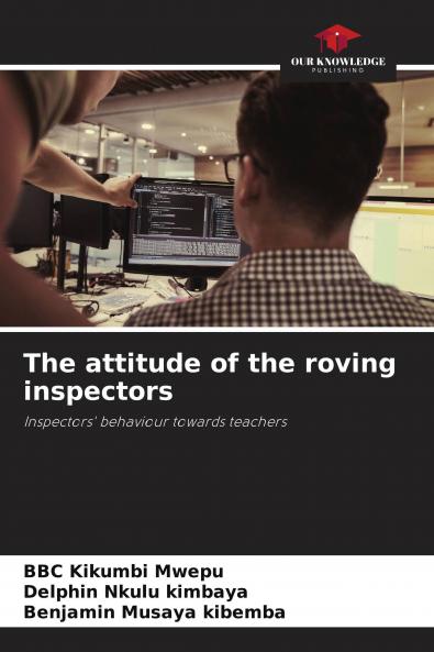 The attitude of the roving inspectors