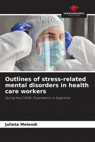 Outlines of stress-related mental disorders in health care workers