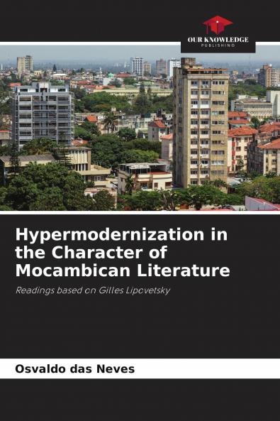 Hypermodernization in the Character of Mocambican Literature