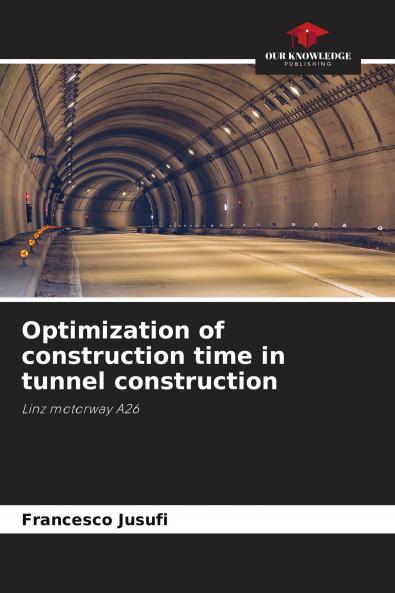 Optimization of construction time in tunnel construction