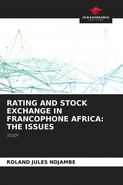 RATING AND STOCK EXCHANGE IN FRANCOPHONE AFRICA