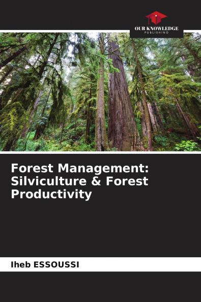 Forest Management: Silviculture & Forest Productivity