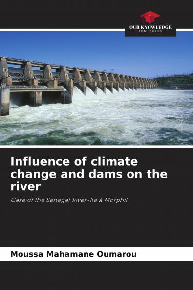 Influence of climate change and dams on the river