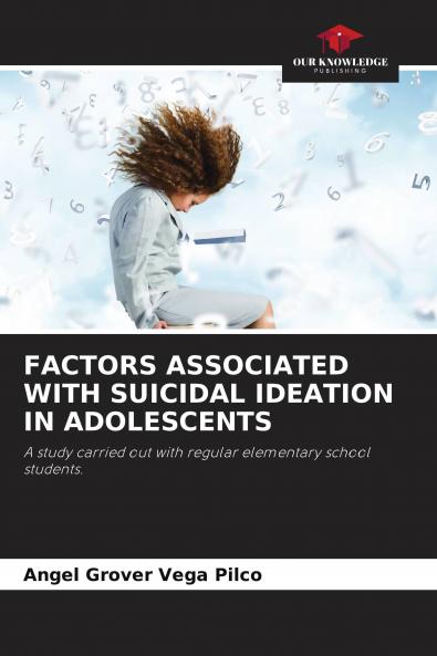FACTORS ASSOCIATED WITH SUICIDAL IDEATION IN ADOLESCENTS