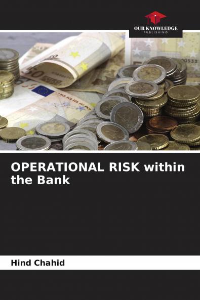 OPERATIONAL RISK within the Bank