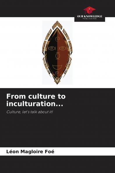 From culture to inculturation...
