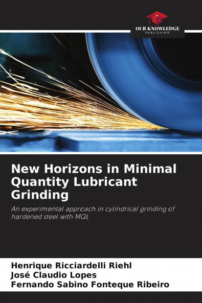 New Horizons in Minimal Quantity Lubricant Grinding