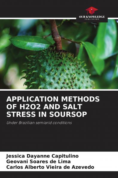 APPLICATION METHODS OF H2O2 AND SALT STRESS IN SOURSOP
