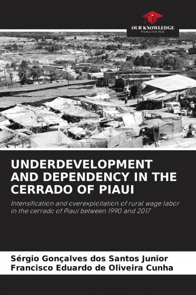 UNDERDEVELOPMENT AND DEPENDENCY IN THE CERRADO OF PIAUI