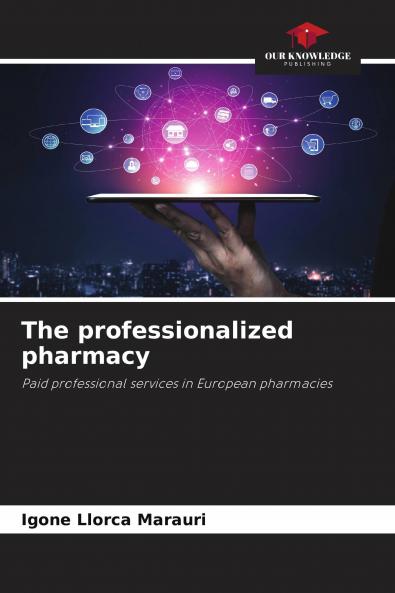 The professionalized pharmacy