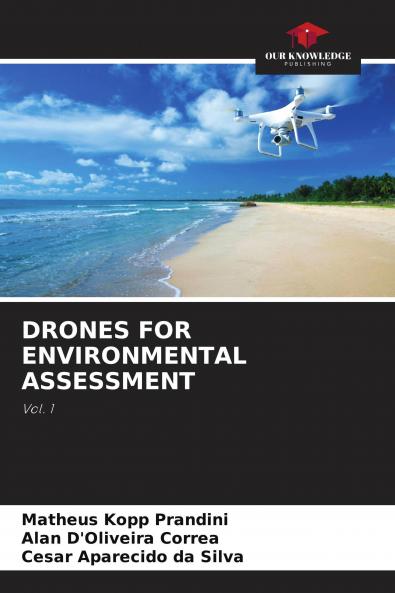 DRONES FOR ENVIRONMENTAL ASSESSMENT
