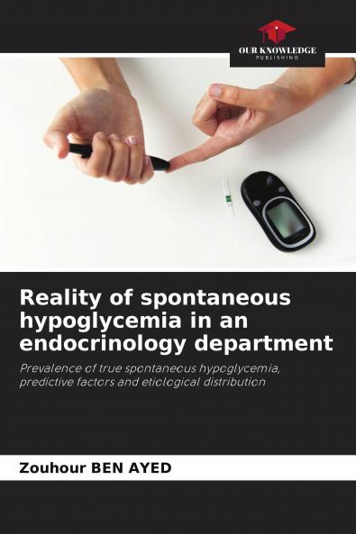 Reality of spontaneous hypoglycemia in an endocrinology department