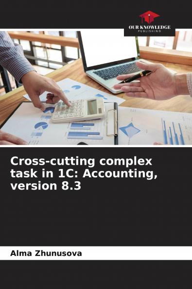 Cross-cutting complex task in 1C: Accounting version 8.3