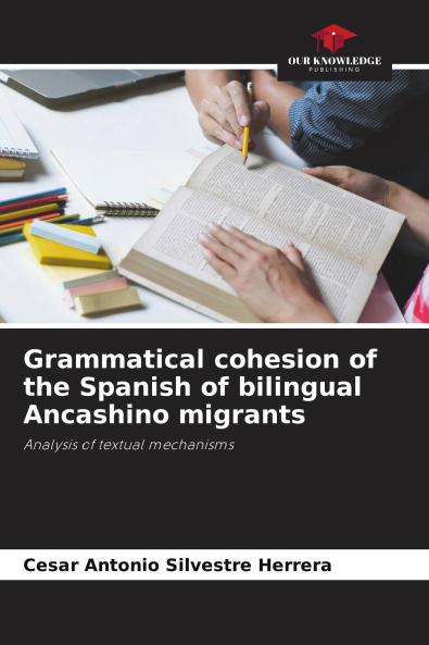 Grammatical cohesion of the Spanish of bilingual Ancashino migrants