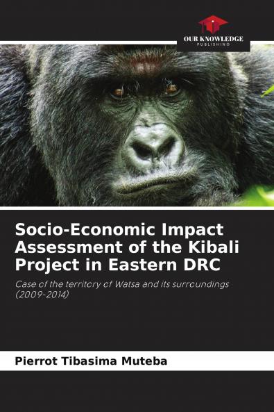 Socio-Economic Impact Assessment of the Kibali Project in Eastern DRC