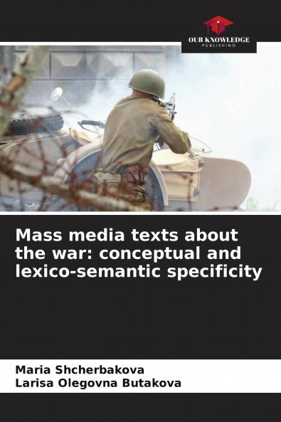 Mass media texts about the war: conceptual and lexico-semantic specificity