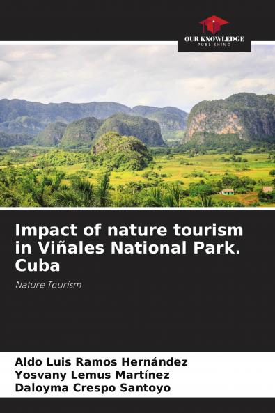 Impact of nature tourism in Vi��ales National Park. Cuba