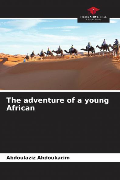 The adventure of a young African