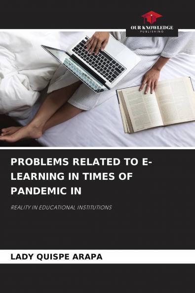 PROBLEMS RELATED TO E-LEARNING IN TIMES OF PANDEMIC IN