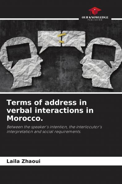 Terms of address in verbal interactions in Morocco.