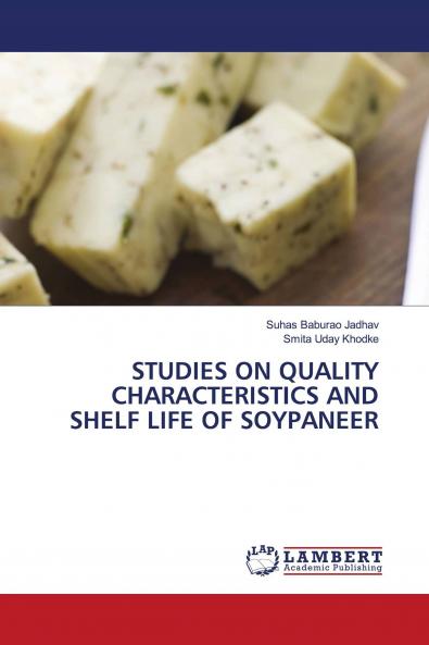 STUDIES ON QUALITY CHARACTERISTICS AND SHELF LIFE OF SOYPANEER
