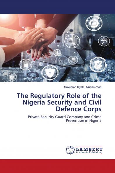The Regulatory Role of the Nigeria Security and Civil Defence Corps