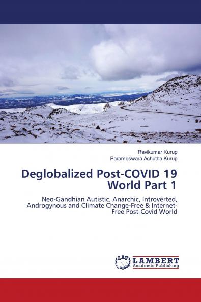 Deglobalized Post-COVID 19 World Part 1