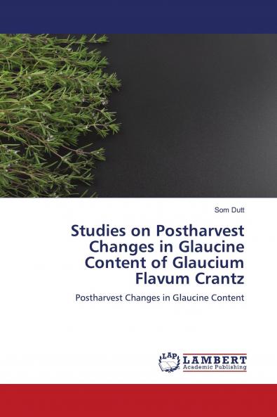 Studies on Postharvest Changes in Glaucine Content of Glaucium Flavum Crantz
