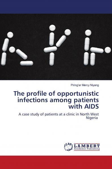 The profile of opportunistic infections among patients with AIDS