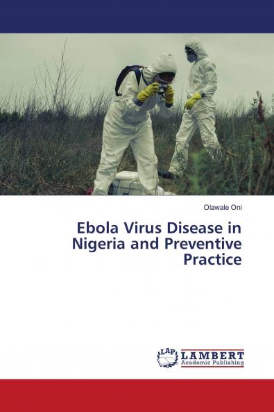 Ebola Virus Disease in Nigeria and Preventive Practice