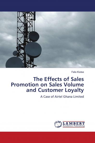 The Effects of Sales Promotion on Sales Volume and Customer Loyalty