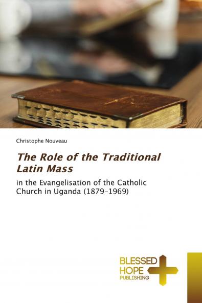 The Role of the Traditional Latin Mass