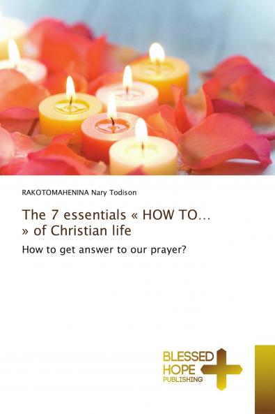 The 7 essentials �� HOW TO��� �� of Christian life