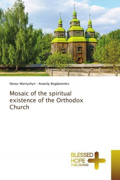 Mosaic of the spiritual existence of the Orthodox Church