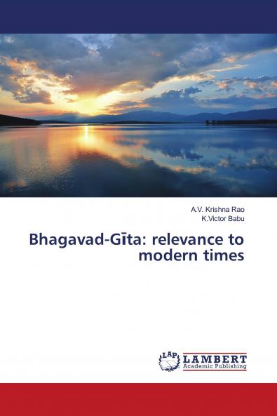 Bhagavad-G��ta: relevance to modern times