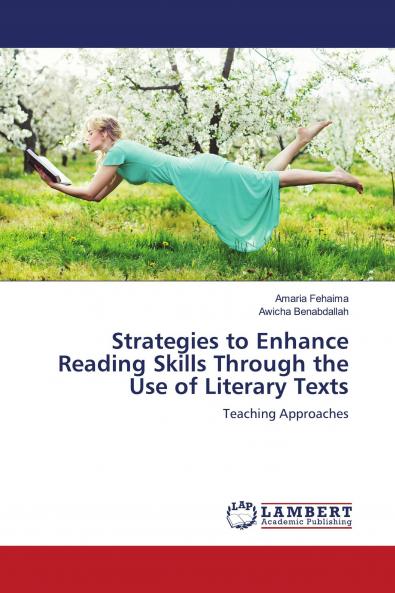 Strategies to Enhance Reading Skills Through the Use of Literary Texts