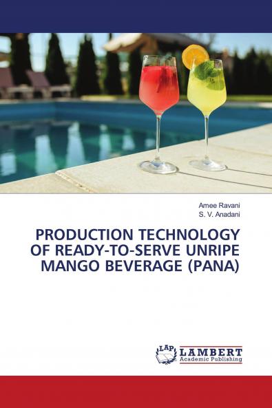 PRODUCTION TECHNOLOGY OF READY-TO-SERVE UNRIPE MANGO BEVERAGE (PANA)