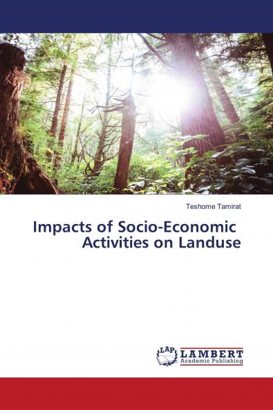 Impacts of Socio-Economic Activities on Landuse