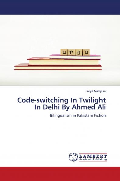 Code-switching In Twilight In Delhi By Ahmed Ali
